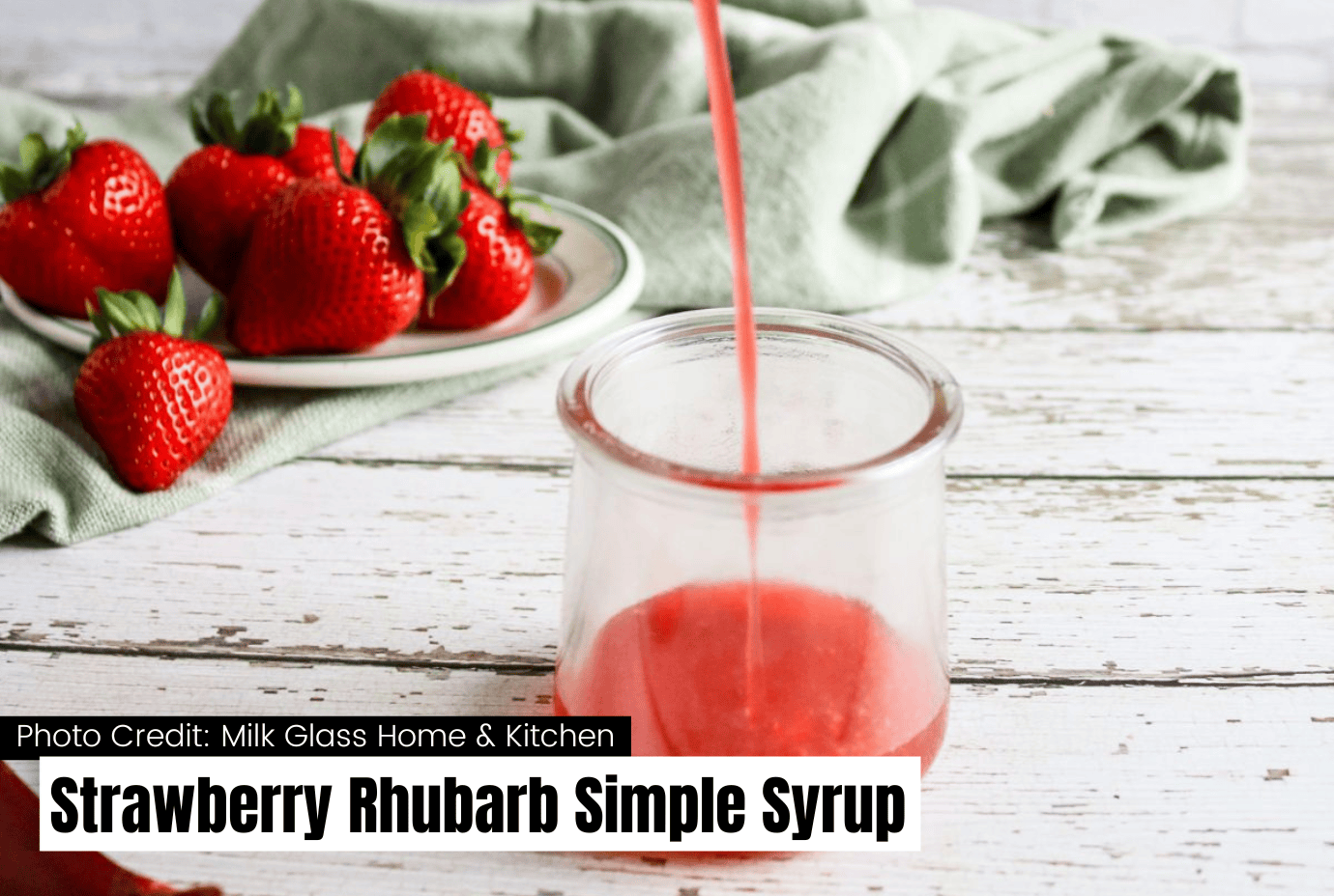 strawberries, rhubarb, strawberry rhubarb syrup
